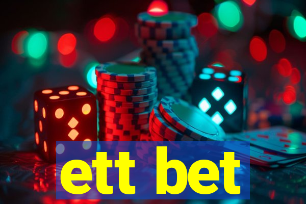 ett bet